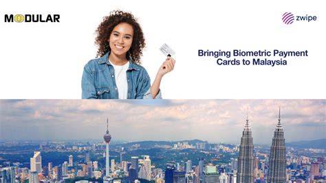 smart card company in malaysia|Modularsoft introduces Zwipe’s Biometric Payment Card Platform .